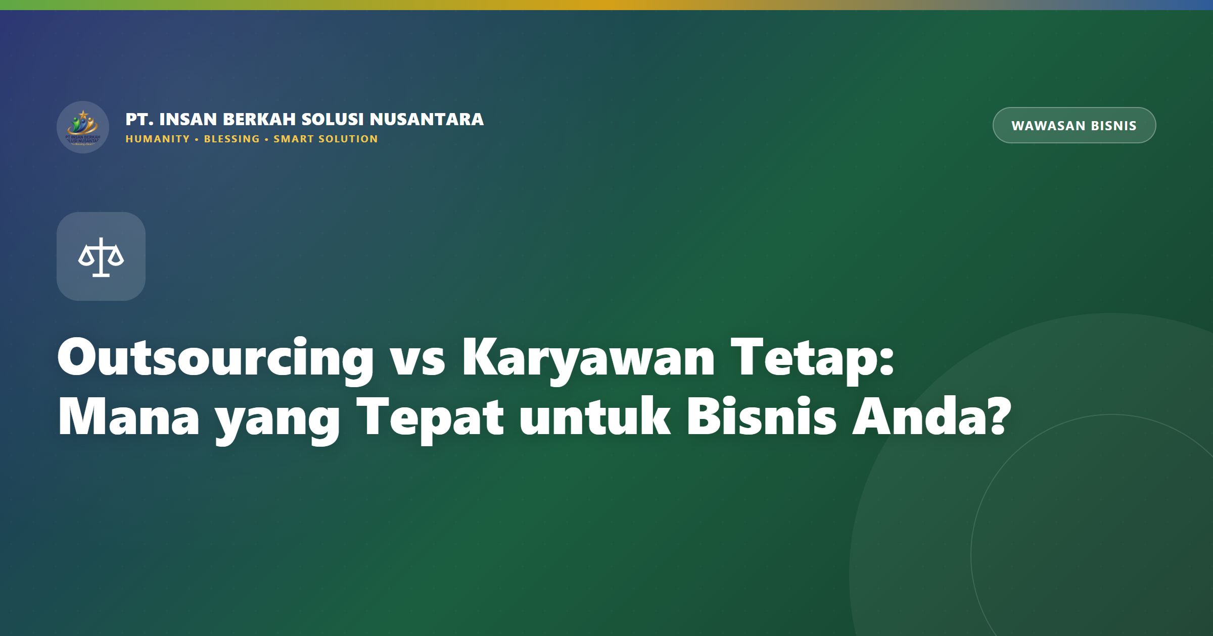 Outsourcing vs Karyawan Tetap: Mana yang Tepat untuk Bisnis Anda?