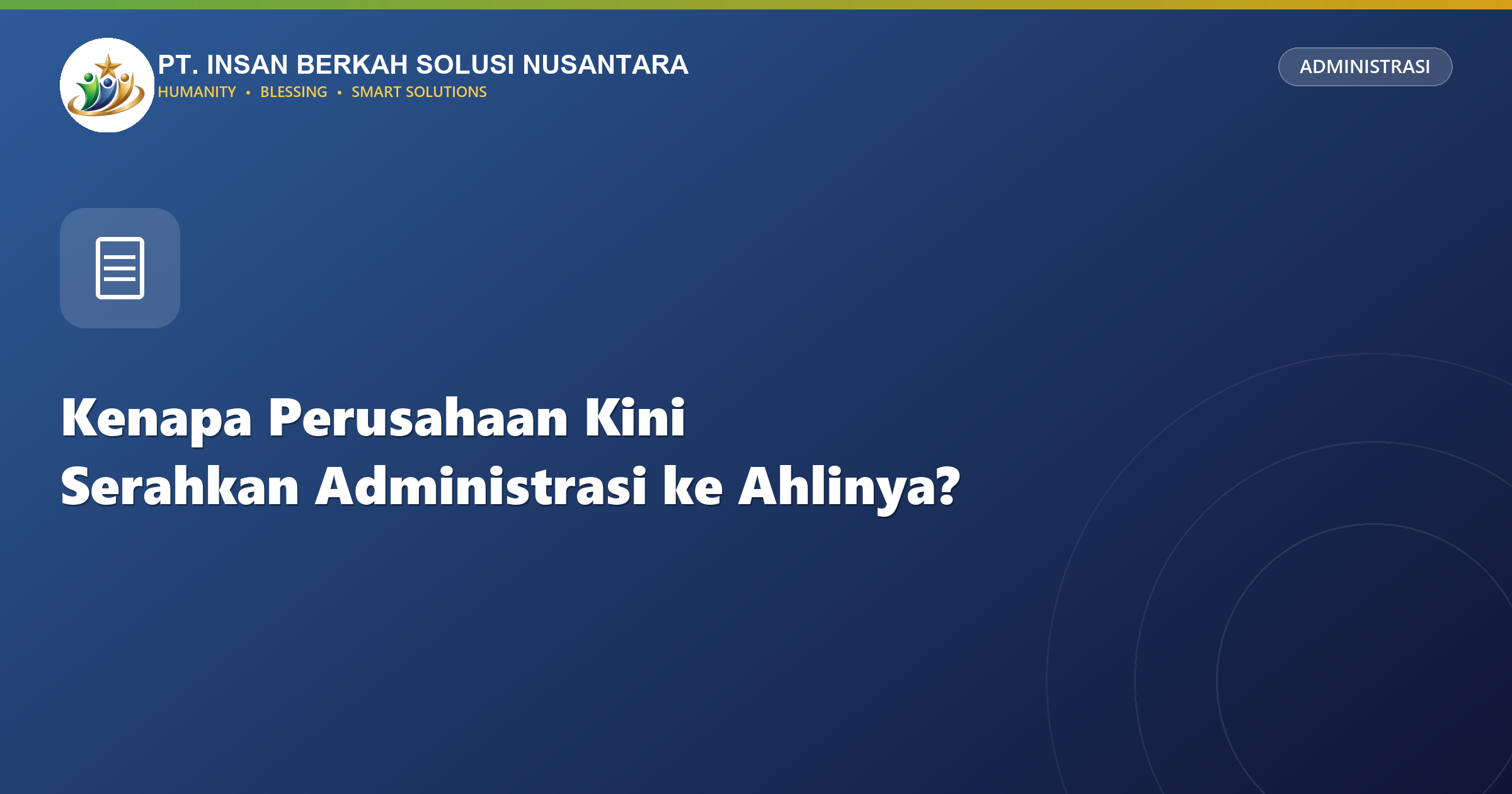 Kenapa Banyak Perusahaan Kini Menyerahkan Administrasi Perkantoran ke Pihak Profesional?